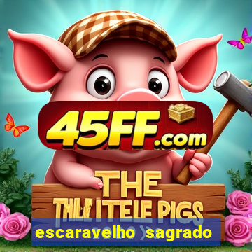 escaravelho sagrado e perigoso